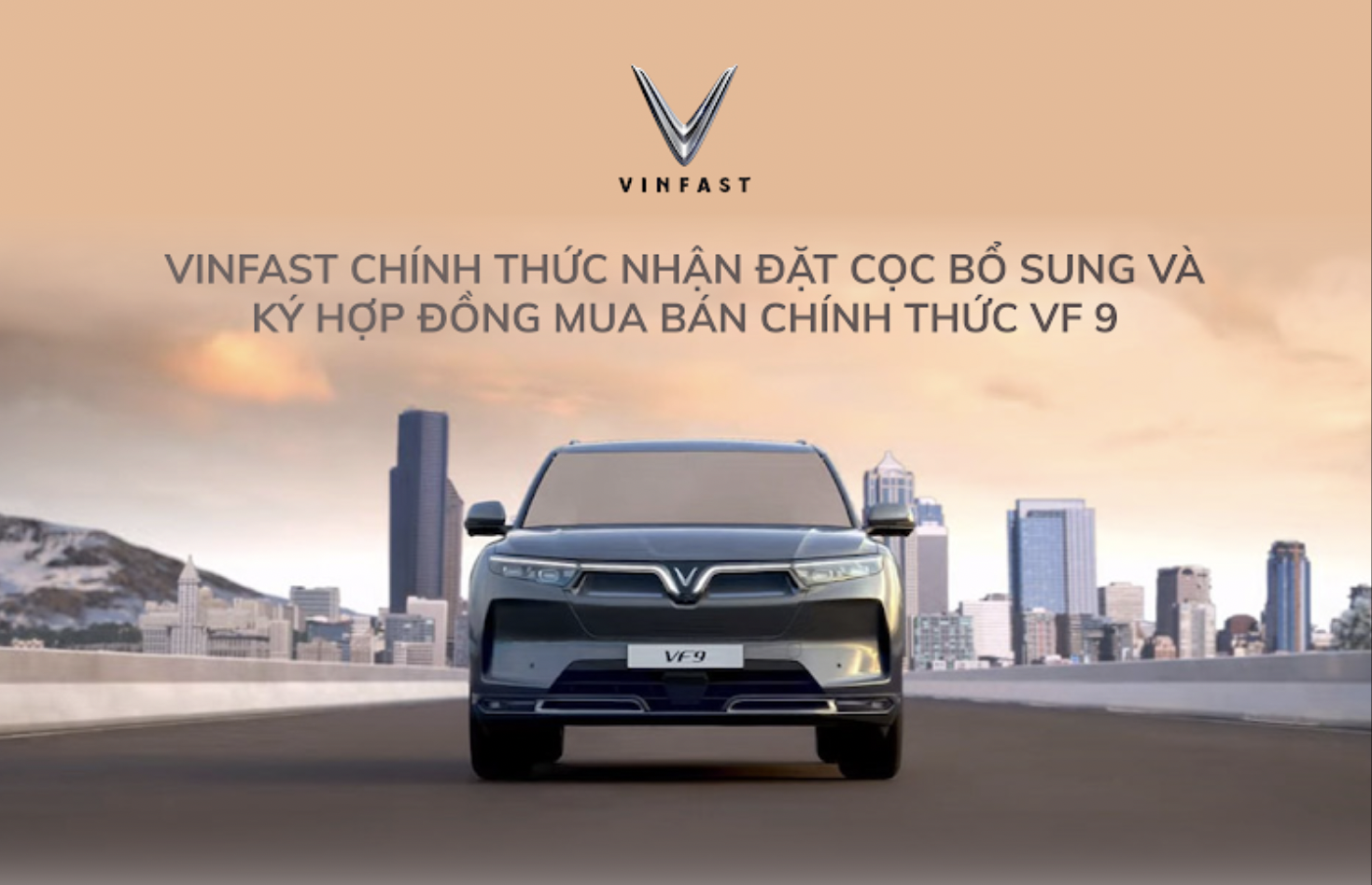 VinFast thông báo nhận cọc bổ sung và ký Hợp đồng mua bán chính thức VF 9